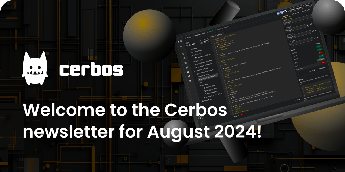 Cerbos newsletter - August 2024